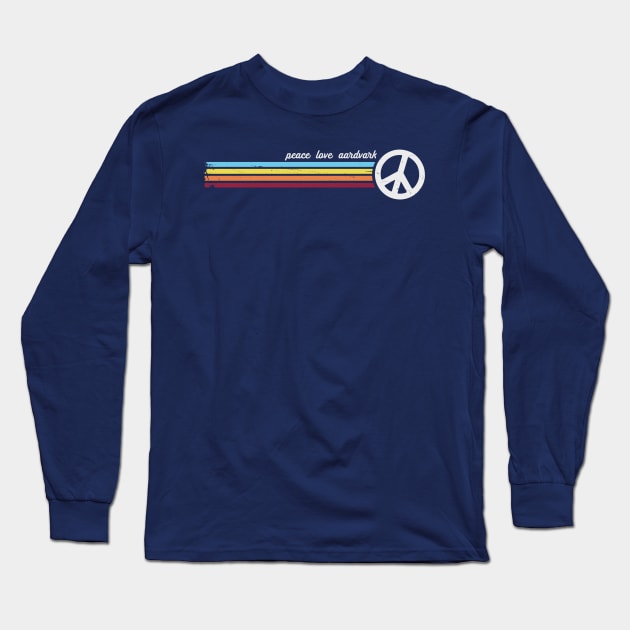 Peace Love Aardvark Long Sleeve T-Shirt by Jitterfly
